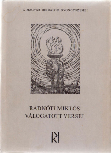 Radn�ti Mikl�s - Radn�ti Mikl�s v�logatott versei