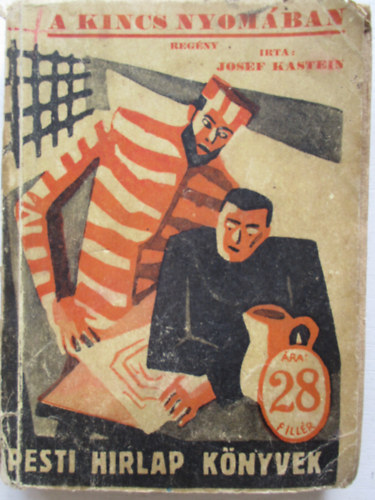 Josef Kastein - A kincs nyomában- Pesti Hírlap könyvek 22.