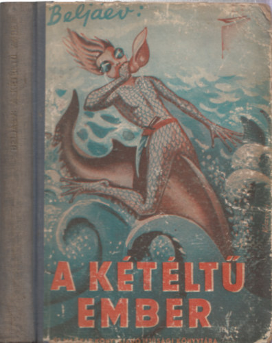 Vladimir Beljev, Kontraszty Lszl ill. - A ktlt ember (2. kiads)