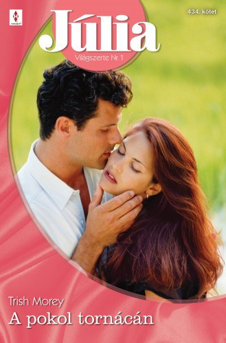Trish Morey - J�lia 434. (A pokol torn�c�n)