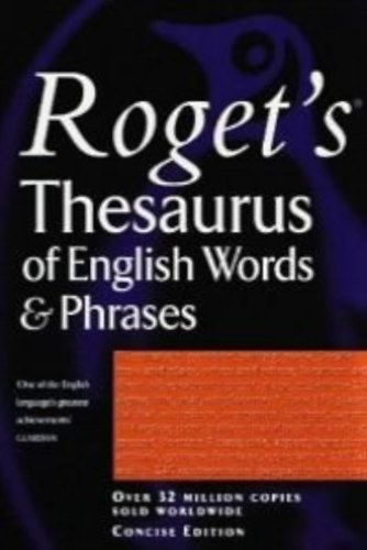 Betty (editor) Kirkpatrick - Roget's Thesaurus of English words and phrases