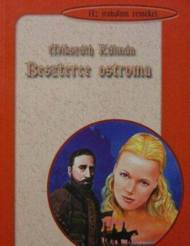 Mikszáth Kálmán - Beszterce ostroma