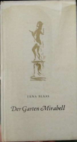 Erna Blaas - Der Garten Mirabell - (Mirabell kert n�met nyelven) - n�met nyelv�