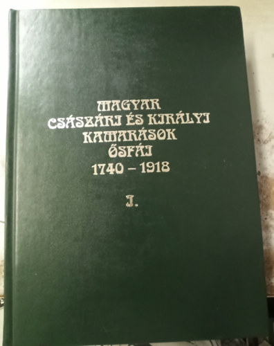 Vsrhelyi Mikls-Szluha Mrton (Szerk.) - Magyar csszri s kirlyi kamarsok sfi 1740-1918 I. (A-G)