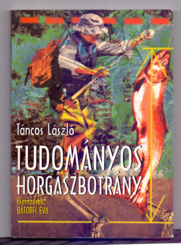 Táncos László, Bátorfi Éva (elemzések) - Tudományos horgászbotrány