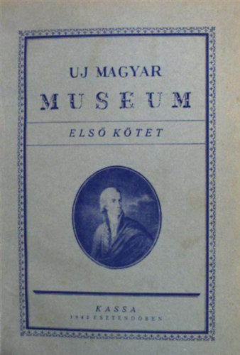 Dr. Sziklay Lszl (szerk) - Uj Magyar Museum 1942. I/1.