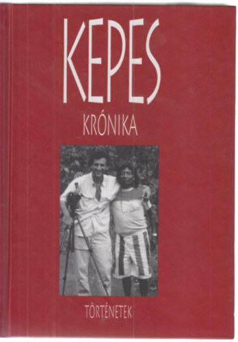 Kepes Andr�s - Kepes Kr�nika - T�rt�netek