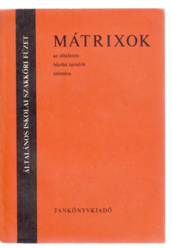 Sztr�kayn� F�ldv�ri Vera - M�trixok az �ltal�nos iskolai tanul�k sz�m�ra