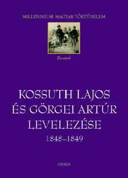 Hermann Rbert (Szerk.) - Kossuth Lajos s Grgei Artr levelezse 1848-1849