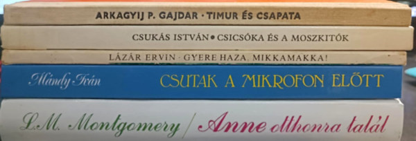 Arkagyij P. Gajdar, Csukás István, Lázár Ervin, Mándy Iván, L. M. Montgomery - Klasszikus ijúsági könyvcsomag