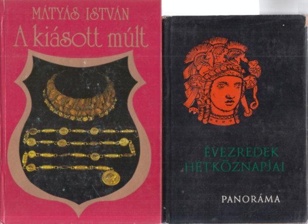 M�ty�s Istv�n, Szombathy Viktor (szerk.) - 2 db. magyar vonatkoz�s� r�g�szeti k�tet (A ki�sott m�lt + �vezredek h�tk�znapjai)