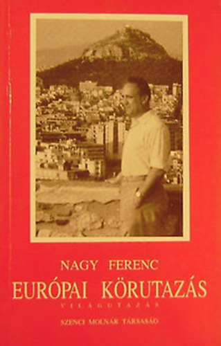 Nagy Ferenc - Eurpai krutazs (50 nap 25 orszgban)