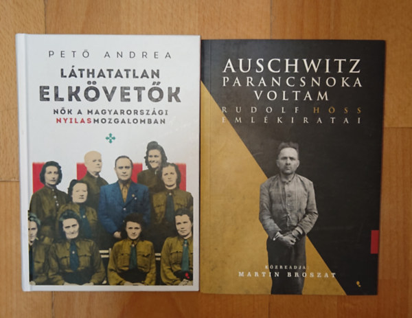 Martin Broszat, Rudolf H�ss, Pet� Andrea - 2 k�nyv h�botr�s b�n�s�kr�l: Auschwitz parancsnoka voltam, L�thatatlan elk�vet�k
