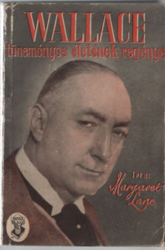 Margaret Lane - Wallace tüneményes életének regénye