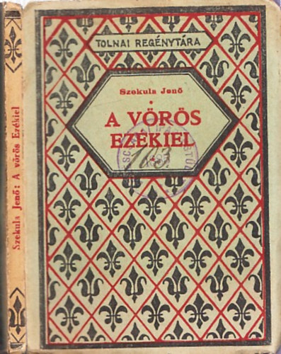 Szekula Jen - A vrs Ezkiel (Tolnai Regnytra)