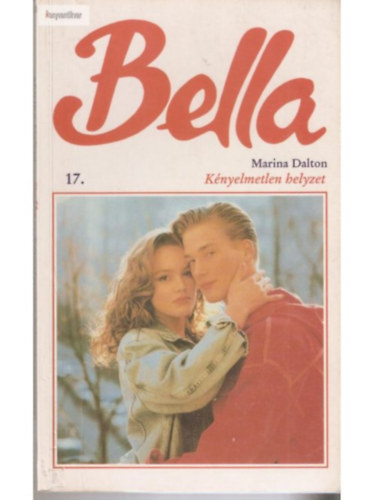 Marina Dalton - Knyelmetlen helyzet (Bella)