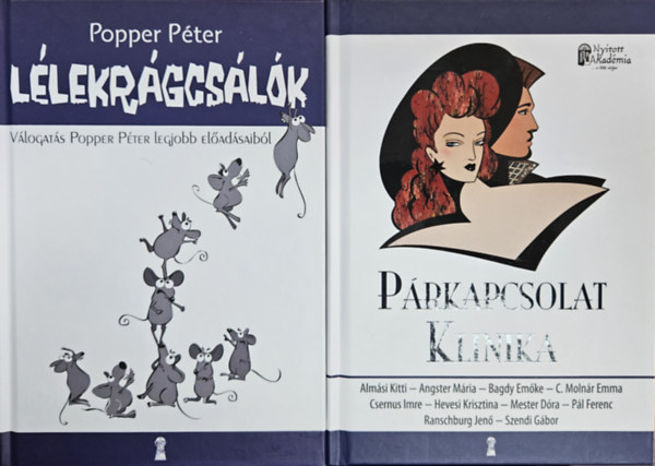 Alm�si Kitti, Angster M�ria, Bagdy Em�ke, C. Moln�r Emma, Csernus Imre, Hevesi Krisztina, Mester D�ra, P�l Ferenc, Ranschburg Jen�, Szendi G�bor, Popper P�ter - 2 db konfliktusokkal foglalkoz� pszichol�giai k�nyv: P�rkapcsolat Klinika + L�lekr�gcs�l�k