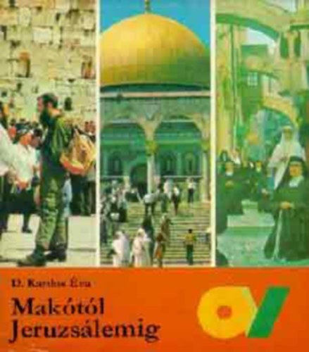 D. Kardos Éva - Makótól Jeruzsálemig
