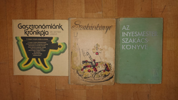 Dr. Ketter L�szl�, Venesz J�zsef - 3 k�nyv a klasszikus magyar gasztron�mi�r�l: Gasztron�mi�nk kr�nik�ja, Az �nyesmester szak�csk�nyve, Szak�csk�nyv