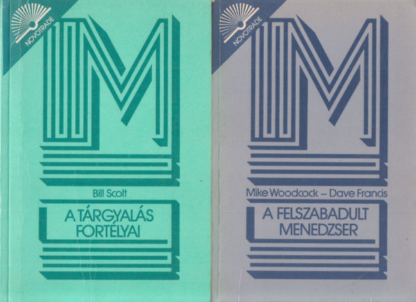 Bill Scott, Mike Woodcock, Dave Francis - 2 db. Novotrade menedzserknyv (A trgyals fortlyai + A felszabadult menedzser)