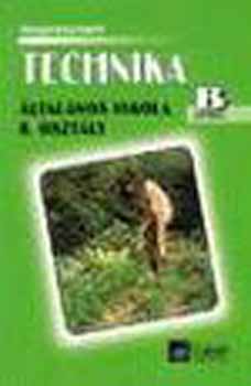 B�gyi P�ter; Orkonyi Ede; T�th-Gy�rgy J�zsef - Technika tank�nyv az �ltal�nos iskola 6. oszt�lya sz�m�ra "B"