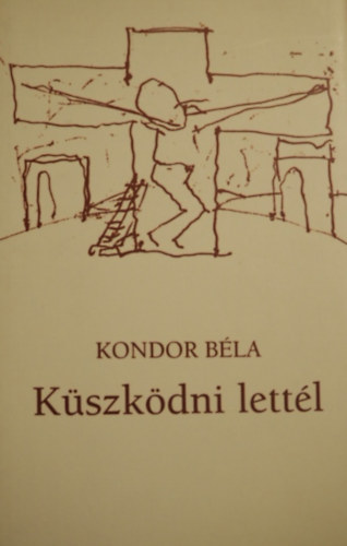 Kondor B�la - K�szk�dni lett�l