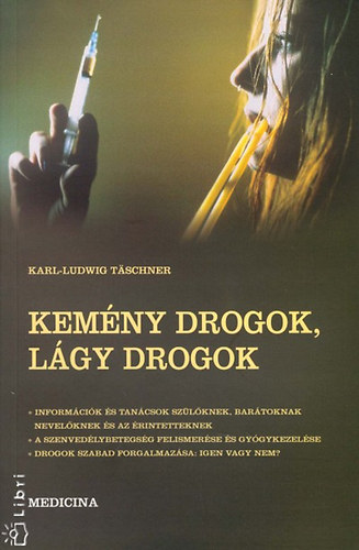 Karl-Ludwig Tschner - Kemny drogok, lgy drogok