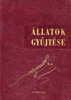Dr. Mczr Lszl (szerk.) - Az llatok gyjtse