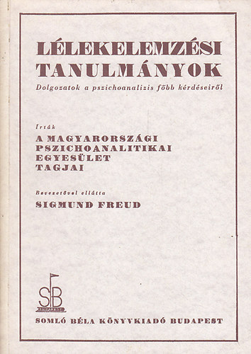 Sigmund Freud - Lélekelemzési tanulmányok