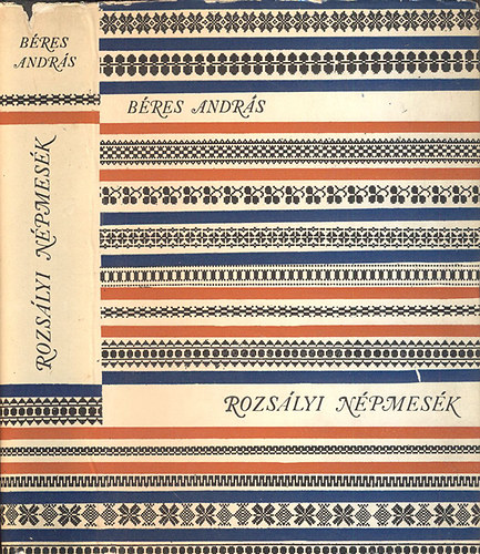 B�res Andr�s - Rozs�lyi n�pmes�k (�j Magyar N�pk�lt�si Gy�jtem�ny XII.)