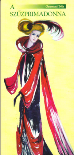 Gyarmati Bla - A szzprimadonna