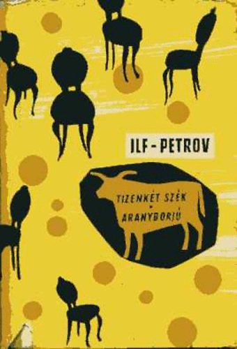 Ilf-Petrov - Tizenkt szk-Aranyborj