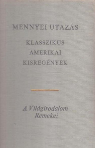 Mennyei utazás (klasszikus amerikai kisregények)