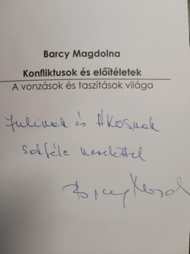 Barczy Magdolna - Konfliktusok s eltletek - A vonzsok s tasztsok vilga