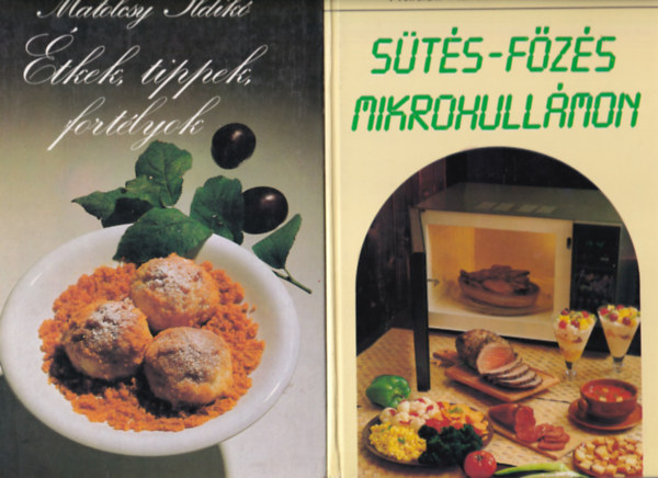 Frey gnes, Ursula Calis, Halsz Katalin-Rdei va, Matolcsy Ildik - 4 db Szakcsknyv: tkek, tippek, fortlyok, Sts-fzs mikrohullmon, Mikrohullm 1*1, lltson ssze sajt ment egyszeren