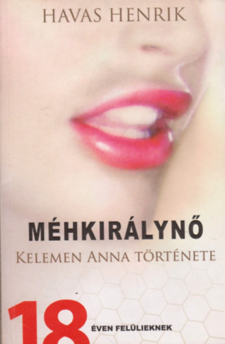 Havas Henrik - Mhkirlyn (Kelemen Anna trtnete)