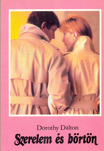 Dorothy Dalton - Szerelem és börtön