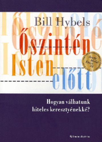 Bill Hybels - Őszintén Isten előtt