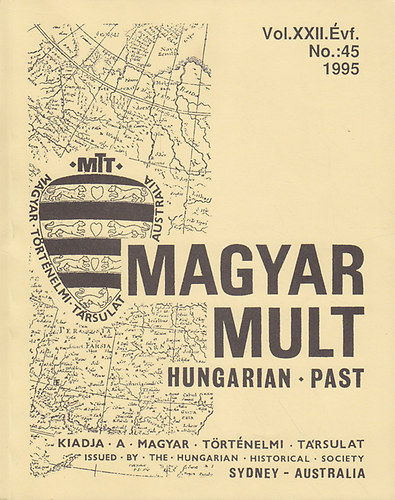 Magyar m�lt - Hungarian Past Vol. XXII. �vf. No.: 45 1995
