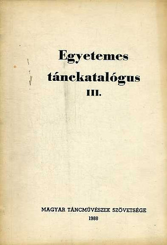 Macz Lszl (szerk.) - Egyetemes tnckatalgus III.