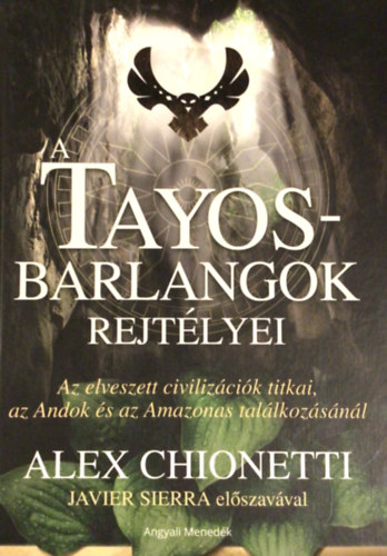 Alex Chionetti - A Tayos-barlangok rejt�lyei
