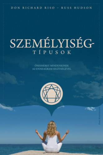 Don Richard Riso, Russ Hudson - Szem�lyis�gt�pusok - �nismeret mindenkinek az enneagram seg�ts�g�vel