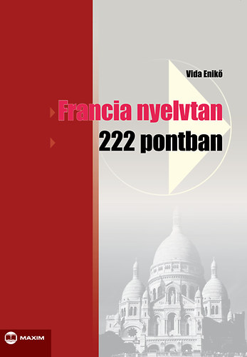 Vida Enik� - Francia nyelvtan 222 pontban