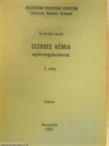 Fardy Lszl dr.(szerk.) - Szerves kmia agrrvegyszeknek III.