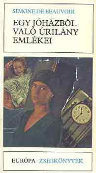 Simone de Beauvoir - Egy j hzbl val rilny emlkei
