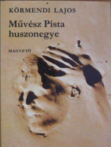 K�rmendi Lajos - M�v�sz Pista huszonegye