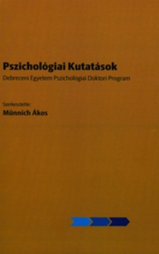 Dr. Mnnich kos (szerk.) - Pszicholgiai kutatsok