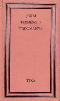 Veress Zoltn (szerk.) - Jkai termszettudomnya (tka)