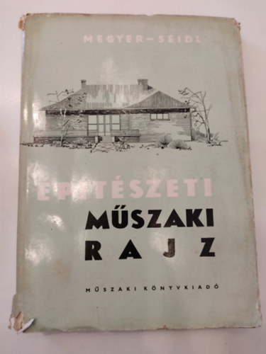 Megyer Attila-Seidl Ambrus - �p�t�szeti m�szaki rajz