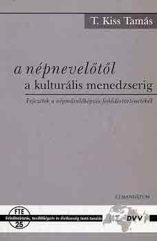 T. Kiss Tams - A npneveltl a kulturlis menedzserig